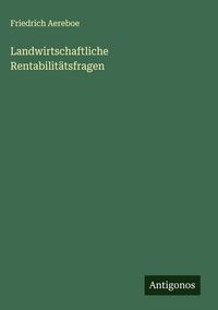 Produktbild: Landwirtschaftliche Rentabilit&auml;tsfragen