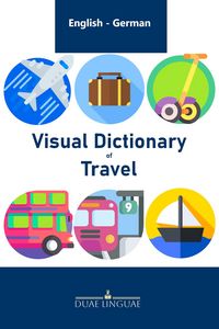 Produktbild: Visual Dictionary of Travel (English - German Visual Dictionaries, #4)