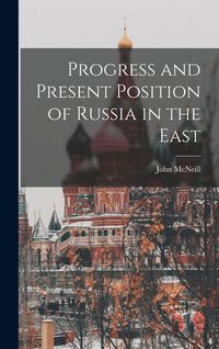 Produktbild: Progress and Present Position of Russia in the East