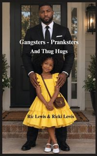 Produktbild: Gangsters, Pranksters, and Thug Hugs