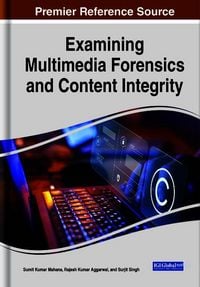 Produktbild: Examining Multimedia Forensics and Content Integrity