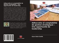 Produktbild: Adhocratie et comptabilit&eacute; de gestion strat&eacute;gique : Une opportunit&eacute; de leadership