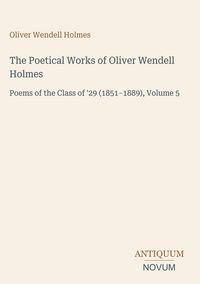 Produktbild: The Poetical Works of Oliver Wendell Holmes