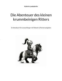Produktbild: Die Abenteuer des kleinen krummbeinigen Ritters
