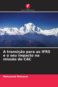 Produktbild: A transi&ccedil;&atilde;o para as IFRS e o seu impacto na miss&atilde;o do CAC