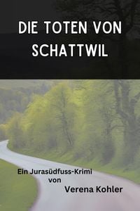 Produktbild: Die Toten von Schattwil