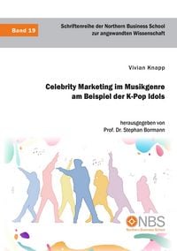 Produktbild: Celebrity Marketing im Musikgenre am Beispiel der K-Pop Idols