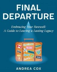 Produktbild: Final Departure: Embracing Your Farewell