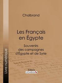Produktbild: Les Fran&ccedil;ais en &Eacute;gypte
