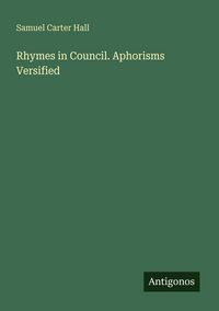 Produktbild: Rhymes in Council. Aphorisms Versified