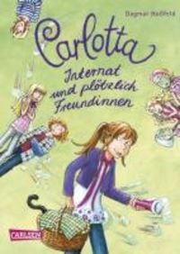 Bild vom Artikel Carlotta 2: Carlotta - Internat und plötzlich Freundinnen vom Autor Dagmar Hoßfeld