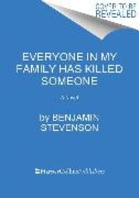 Bild vom Artikel Everyone in My Family Has Killed Someone vom Autor Benjamin Stevenson
