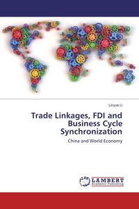 Produktbild: Trade Linkages, FDI and Business Cycle Synchronization