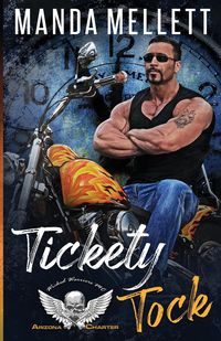 Produktbild: Tickety Tock (Wicked Warriors MC Arizona Chapter)