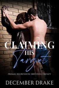 Produktbild: Claiming His Target (Primal Regression, #4)