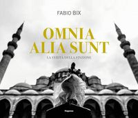 Produktbild: Omnia alia sunt. La verit&agrave; della finzione. Ediz. italiana e inglese