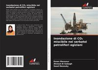 Produktbild: Inondazione di CO&iquest; miscibile nei serbatoi petroliferi egiziani