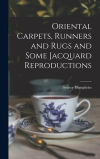 Produktbild: Oriental Carpets, Runners and Rugs and Some Jacquard Reproductions
