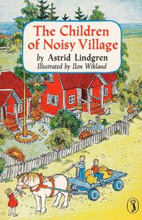 Bild vom Artikel The Children of Noisy Village vom Autor Astrid Lindgren