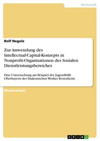 Produktbild: Zur Anwendung des Intellectual-Capital-Konzepts in Nonprofit-Organisationen des Sozialen Dienstleistungsbereiches
