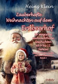 Produktbild: Zauberhafte Weihnachten auf dem Erdbeerhof - 24 magische weihnachtliche Geschichten ab 4 bis 12 Jahren - Geheimnisvoller Zauber auf dem Erdbeerhof Ban