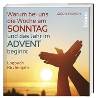Produktbild: Warum bei uns die Woche am Sonntag und das Jahr im Advent beginnt
