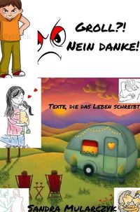 Produktbild: Texte, die das Leben schreibt / Groll?! Nein danke!