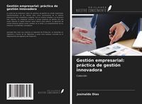 Produktbild: Gesti&oacute;n empresarial: pr&aacute;ctica de gesti&oacute;n innovadora