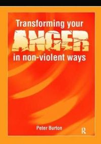 Produktbild: Burton, P: Transforming Your Anger in Non-Violent Ways