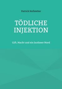 Produktbild: T&ouml;dliche Injektion