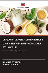 Produktbild: Le Gaspillage Alimentaire : Une Perspective Mondiale Et Locale