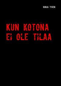 Produktbild: Kun kotona ei ole tilaa