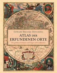 Atlas der erfundenen Orte