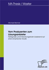 Bild vom Artikel Vom Produzenten zum Lösungsanbieter - Reifegrade und Entwicklungsstufen basierend auf einer empirischen Studie vom Autor Michael Brenner