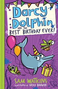 Produktbild: Watkins, S: Darcy Dolphin and the Best Birthday Ever!