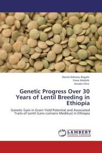 Produktbild: Bogale, D: Genetic Progress Over 30 Years of Lentil Breeding