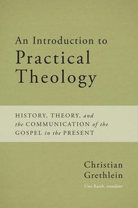 Produktbild: Grethlein, C: An Introduction to Practical Theology
