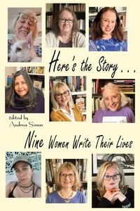 Produktbild: Here's the Story . . . Nine Women Write Their Lives