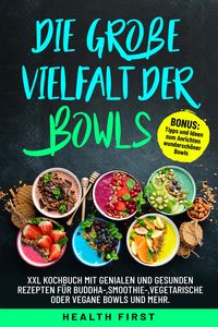 Produktbild: Die gro&szlig;e Vielfalt der Bowls