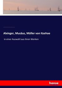 Produktbild: Alxinger, Mus&auml;us, M&uuml;ller von Itzehoe