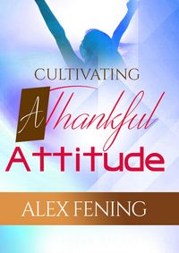Produktbild: Cultivating A Thankful Attitude