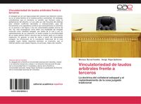 Bild vom Artikel Vinculatoriedad de laudos arbitrales frente a terceros vom Autor Mariana Bernal Fandiño