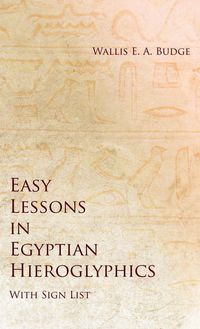 Produktbild: Easy Lessons in Egyptian Hieroglyphics with Sign List