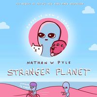 Bild vom Artikel Stranger Planet vom Autor Nathan W. Pyle