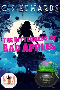 Produktbild: The Bitterness of Bad Apples: Magic and Mayhem Universe (A Cauldron Falls Mystery, #2)