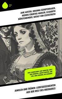 Produktbild: Juwelen und Tr&auml;nen: Liebesgeschichten aus der Welt des Hochadels