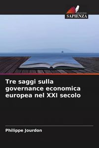 Produktbild: Tre saggi sulla governance economica europea nel XXI secolo