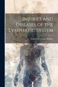 Produktbild: Injuries and Diseases of the Lymphatic System