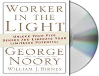 Produktbild: Worker in the Light: Unlock Your Five Senses and Liberate Your Limitless Potential