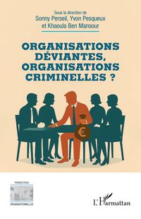 Produktbild: Organisations d&eacute;viantes, organisations criminelles ?